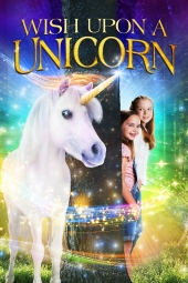 دانلود فیلم آرزوی اسب تک شاخ Wish Upon A Unicorn 2020