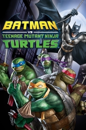 فیلم بتمن علیه لاک پشتهای نینجا نوجوان Batman vs. Teenage Mutant Ninja Turtles 2019