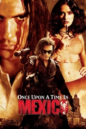 دانلود فیلم روزی روزگاری در مکزیک Once Upon a Time in Mexico 2003