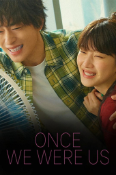 دانلود فیلم روزگاری که من و تو ما بودیم Once We Were Us 2025