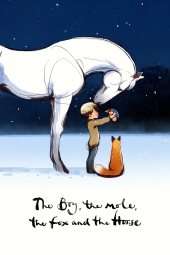 دانلود فیلم پسر، موش کور، روباه و اسب The Boy, the Mole, the Fox and the Horse 2022