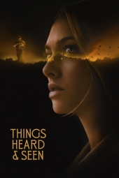 فیلم Things Heard & Seen 2021
