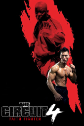 دانلود فیلم مدار 4: مبارز ایمان The Circuit 4: Faith Fighter 2024