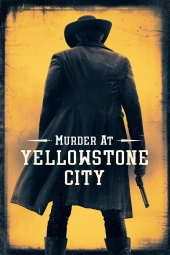 قتل در یلواستون سیتی Murder at Yellowstone City 2022