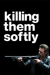 دانلود فیلم کشتار با لطافت Killing Them Softly 2012
