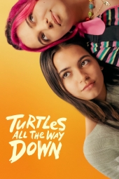 دانلود فیلم لاکپشتهای بیپایان Turtles All the Way Down 2024