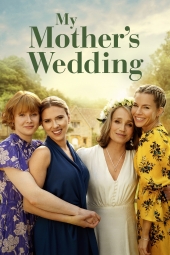 دانلود فیلم عروسی مادرم My Mothers Wedding 2023