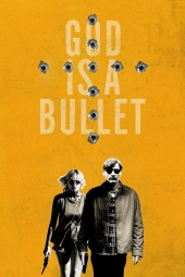 فیلم گلوله خدا God Is a Bullet 2023