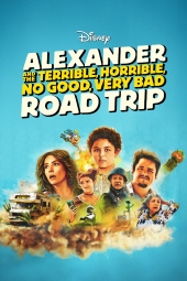 دانلود فیلم الکساندر و سفر جاده ای خیلی بد، وحشتناک، افتضاح و به درد نخور Alexander and the Terrible, Horrible, No Good, Very Bad Road Trip 2025