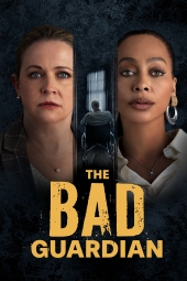 دانلود فیلم نگهبان بد The Bad Guardian 2024