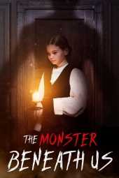 دانلود فیلم هیولای زیر پای ما The Monster Beneath Us 2024
