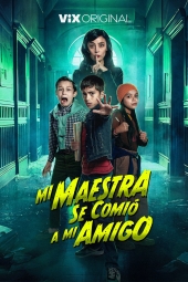 فیلم معلمم دوستم را خورد Mi Maestra se comió a mi amigo 2023