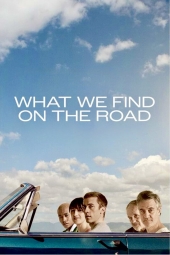 دانلود فیلم آنچه در جاده پیدا می کنیم What We Find on the Road 2024