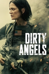 دانلود فیلم فرشتههای کثیف Dirty Angels 2024