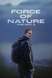 دانلود فیلم نیروی طبیعت: خشک 2 Force of Nature: The Dry 2 2024
