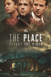 دانلود فیلم جایی آنسوی درختان کاج The Place Beyond the Pines 2012