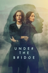 دانلود سریال راز زیر پل Under the Bridge 2024