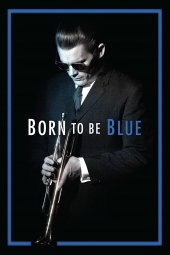 دانلود فیلم زاده شده برای افسردگی Born to Be Blue 2015