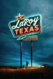 دانلود فیلم لاروی، تگزاس LaRoy, Texas 2023