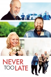 هرگز خیلی دیر نیست Never Too Late 2020