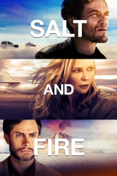 دانلود فیلم نمک و آتش Salt and Fire 2016