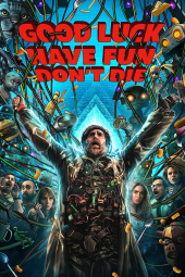 دانلود فیلم موفق باشید خوش بگذرانید و نمیرید Good Luck Have Fun Dont Die 2025