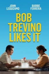 دانلود فیلم باب تروینو دوستش داره Bob Trevino Likes It 2024